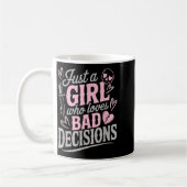 Just A Girl Who Loves Bad Decisions Funny Sarcasti コーヒーマグカップ (左)