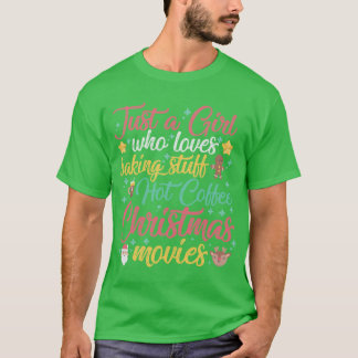 Just a Girl Who Loves Baking Stuff Hot Coffee Chri Tシャツ