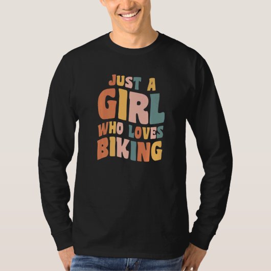 Just A Girl Who Loves Biking Apparel Cycling Quote Tシャツ (正面)