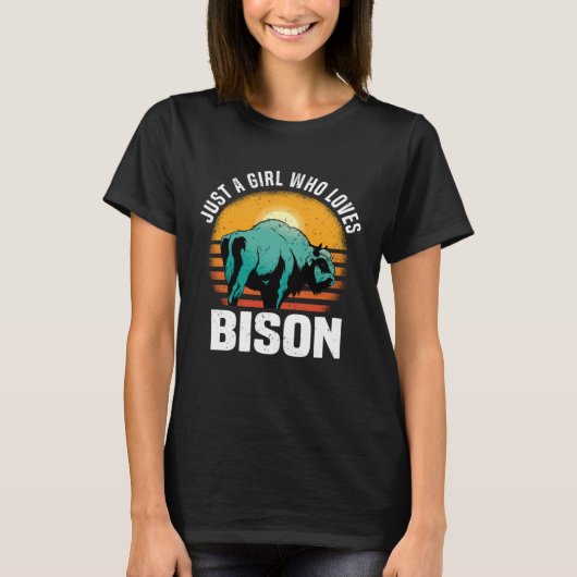 Just A Girl Who Loves Bison  American Bison Buffal Tシャツ (正面)