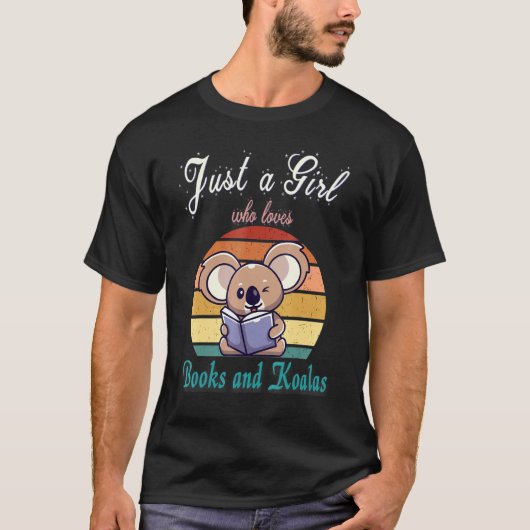 Just A Girl Who Loves Books And Koalas Bear Reader Tシャツ (正面)