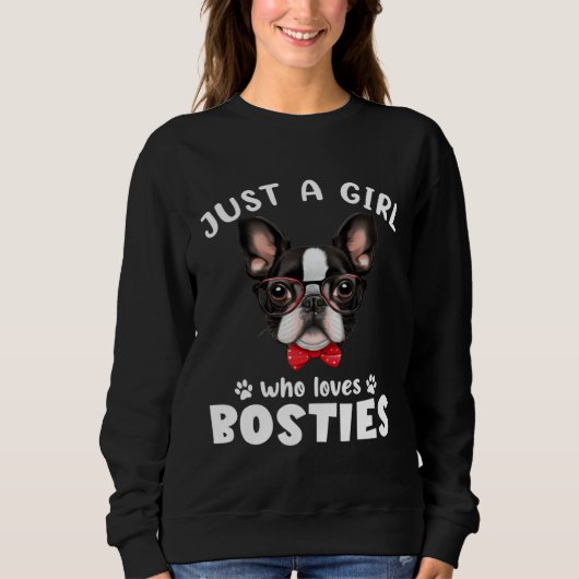 Just a Girl Who Loves Bosties Boston Terrier Dog スウェットシャツ (正面)