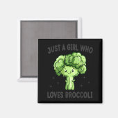 Just A Girl Who Loves Broccoli Funny Broccoli Love マグネット (正面/裏面)