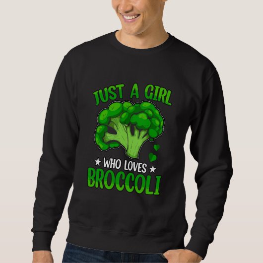 Just a Girl who loves Broccoli Vegan Saying スウェットシャツ (正面)