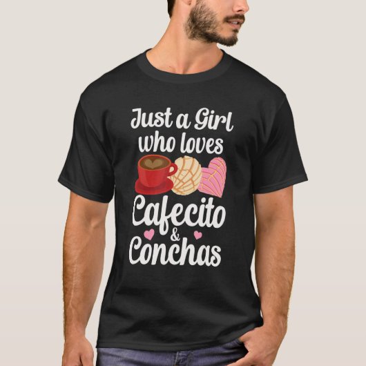 Just A Girl Who Loves Cafecito & Conchas Spanish P Tシャツ (正面)