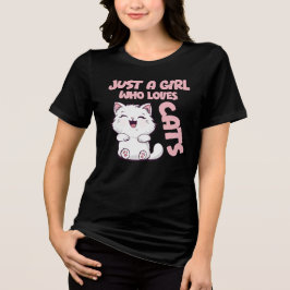 Just A Girl Who Loves Cats  トライブレンドＴシャツ