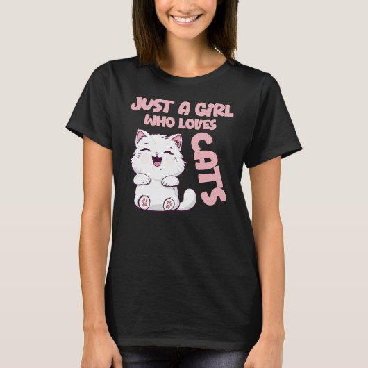 Just A Girl Who Loves Cats  Tシャツ (正面)