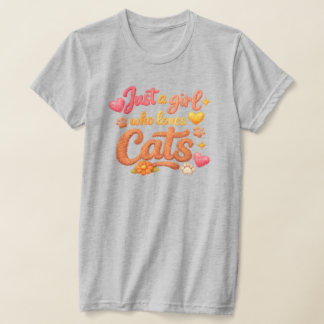 Just a girl who loves cats tシャツ