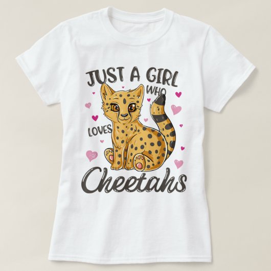 Just a Girl Who Loves Cheetahs Tシャツ (デザイン正面)