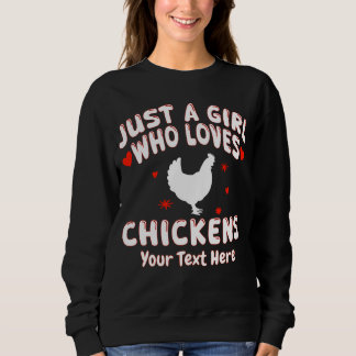 Just A Girl Who Loves Chickens Custom スウェットシャツ