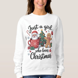 Just a Girl Who Loves Christmas スウェットシャツ