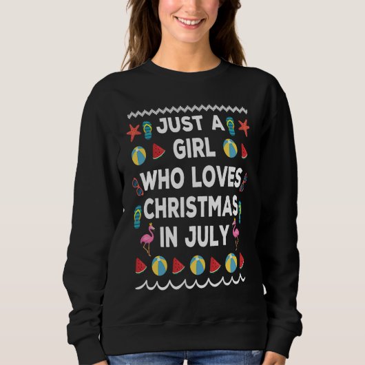 Just A Girl Who Loves Christmas In July Ugly Summe スウェットシャツ (正面)