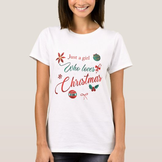 Just a Girl Who Loves Christmas Tシャツ (正面)