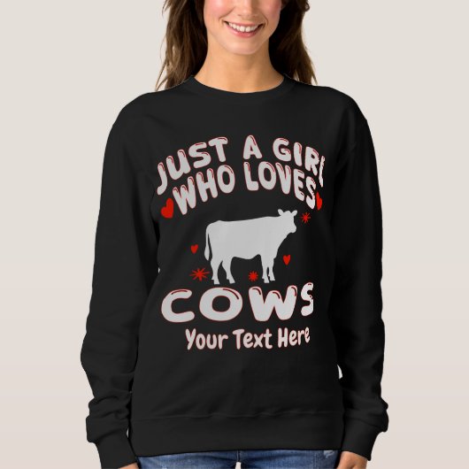 Just A Girl Who Loves Cows Custom スウェットシャツ (正面)