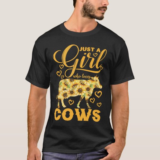Just A Girl Who Loves Cows Sunflower Farm Tシャツ (正面)