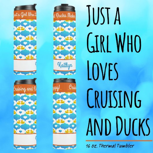 Just a Girl Who Loves Cruising and Ducks–Name  タンブラー
