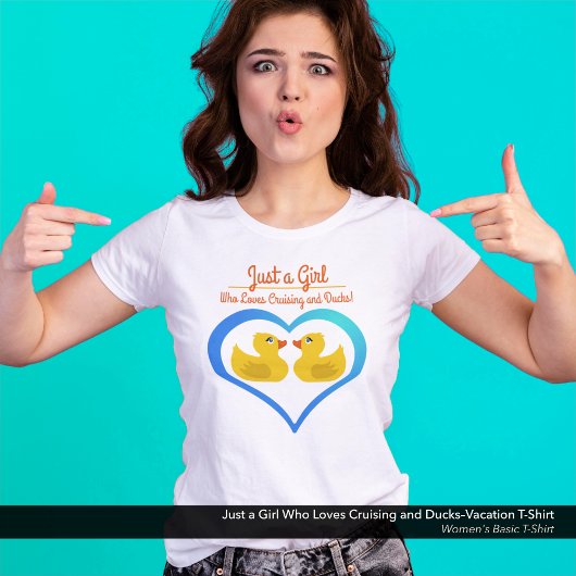 Just a Girl Who Loves Cruising and Ducks–Vacation Tシャツ