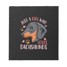 Just A Girl Who Loves Dachshunds