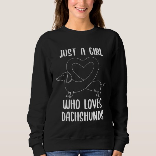 Just a Girl Who Loves Dachshunds  for Dog スウェットシャツ (正面)