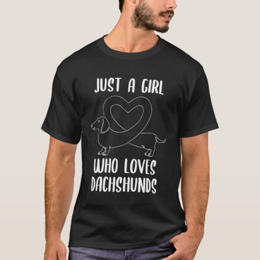 Just a Girl Who Loves Dachshunds  for Dog Tシャツ (正面)