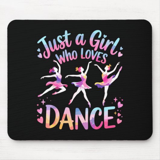 Just A Girl Who Loves Dance マウスパッド (正面)