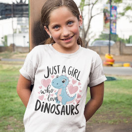 Just a Girl who Loves Dinosaurs - Cute Dino Lover  Tシャツ