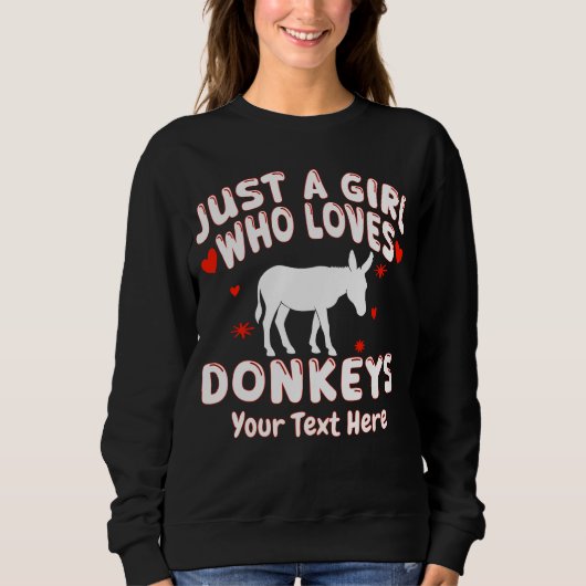 Just A Girl Who Loves Donkeys Custom スウェットシャツ (正面)