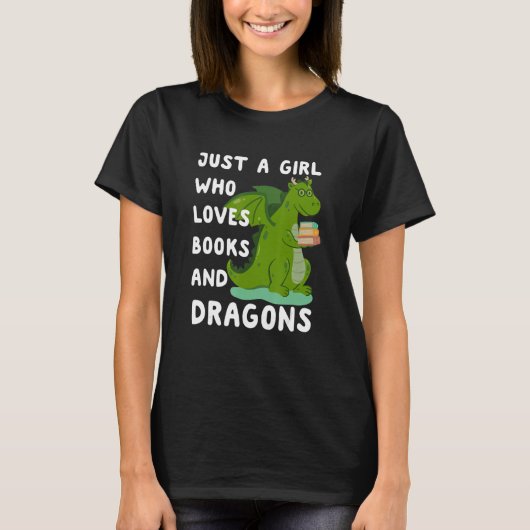 Just a Girl who loves Dragons & Books, Book women  Tシャツ (正面)