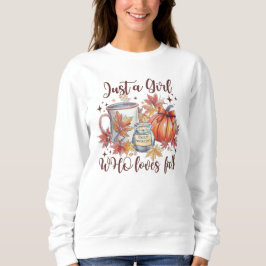 Just a girl who loves fall  スウェットシャツ
