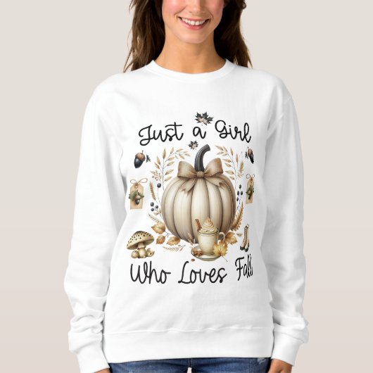 Just A Girl Who Loves Fall Cozy Autumn Season スウェットシャツ (正面)