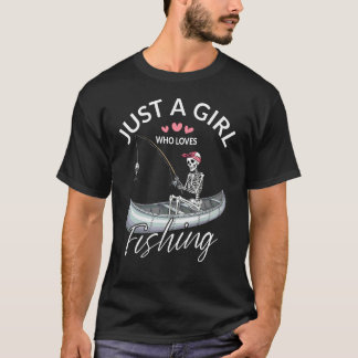 Just A Girl Who Loves Fishing Cute Skeleton Girl F Tシャツ