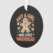 Just A Girl Who Loves Gingerbread Xmas Christmas オーナメント (正面)