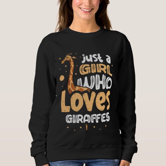 Just A Girl Who Loves Giraffes Cute Giraffe   1 スウェットシャツ (正面)