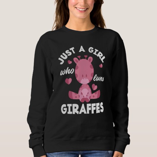 Just A Girl Who Loves Giraffes Giraffe スウェットシャツ (正面)
