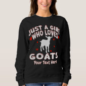 Just A Girl Who Loves Goats Custom スウェットシャツ (正面)