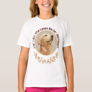 Just a Girl Who Loves Golden Retrievers  Tシャツ
