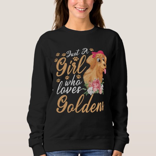Just a girl who loves goldens golden retriever スウェットシャツ (正面)