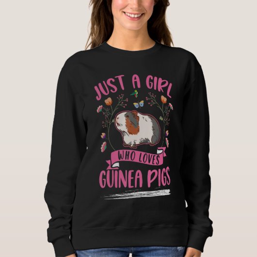 Just a girl who loves Guinea Pigs スウェットシャツ (正面)