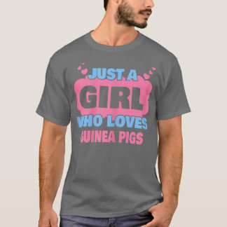 Just A Girl Who Loves Guinea pigs 865 Tシャツ