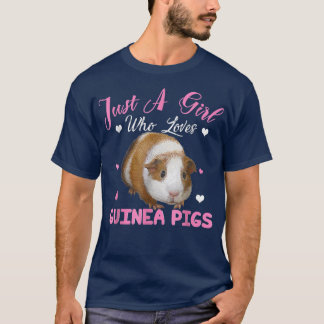 Just A Girl Who Loves Guinea Pigs Animal Lover Tシャツ