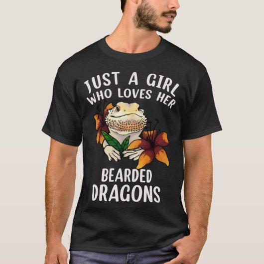 Just a Girl Who Loves her Bearded Dragons  Dragons Tシャツ (正面)