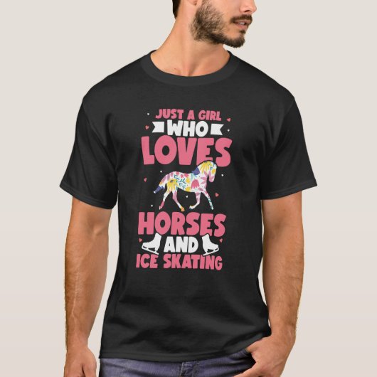 Just a girl who loves horses and ice skating Figur Tシャツ (正面)