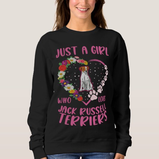 Just a girl who loves Jack Russell Terriers スウェットシャツ (正面)