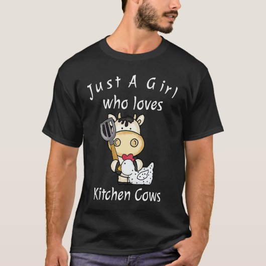 Just A Girl Who Loves Kitchen Cows   Farmer Cow Tシャツ (正面)