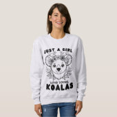 Just a Girl who Loves Koalas スウェットシャツ (正面フル)
