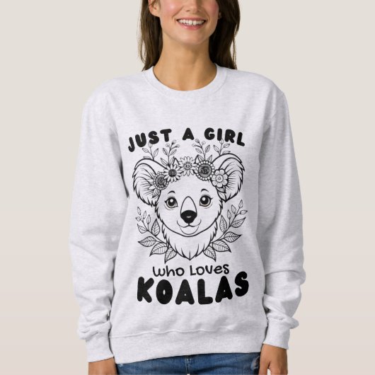 Just a Girl who Loves Koalas スウェットシャツ (正面)