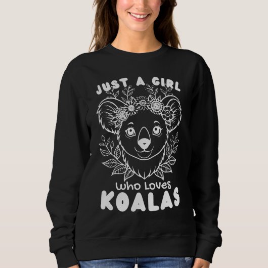 Just a Girl who Loves Koalas スウェットシャツ (正面)