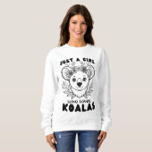 Just a Girl who Loves Koalas スウェットシャツ (正面フル)