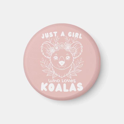 Just a Girl who Loves Koalas マグネット (正面)