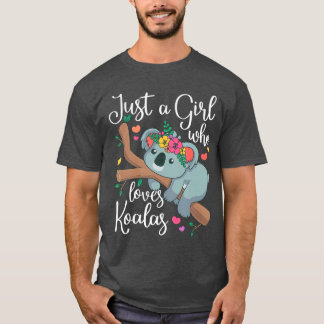 Just a Girl Who Loves Koalas Funny Koala Bear Love Tシャツ